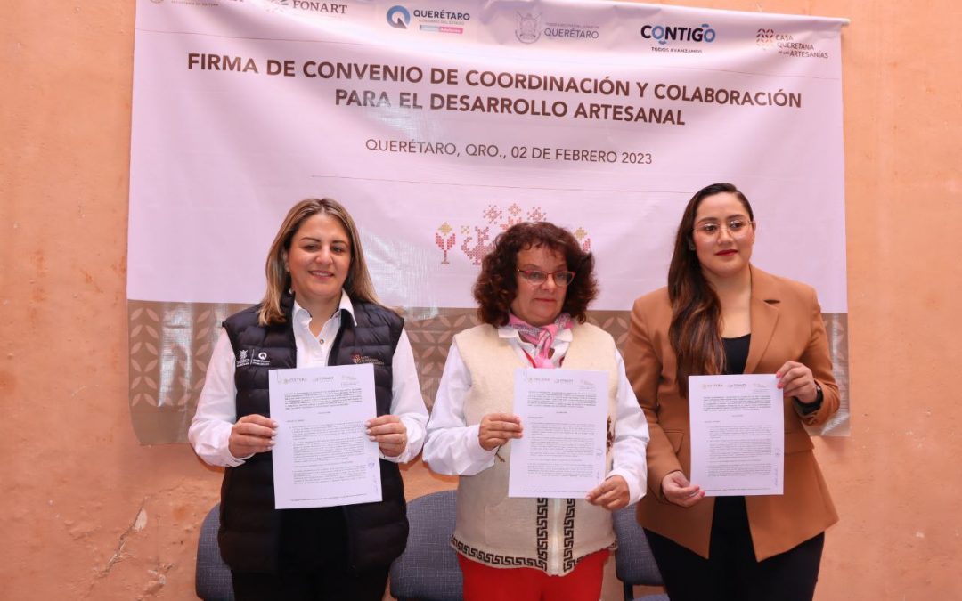Firman titulares de la Casa Queretana de las Artesanías y del FONART convenio de colaboración