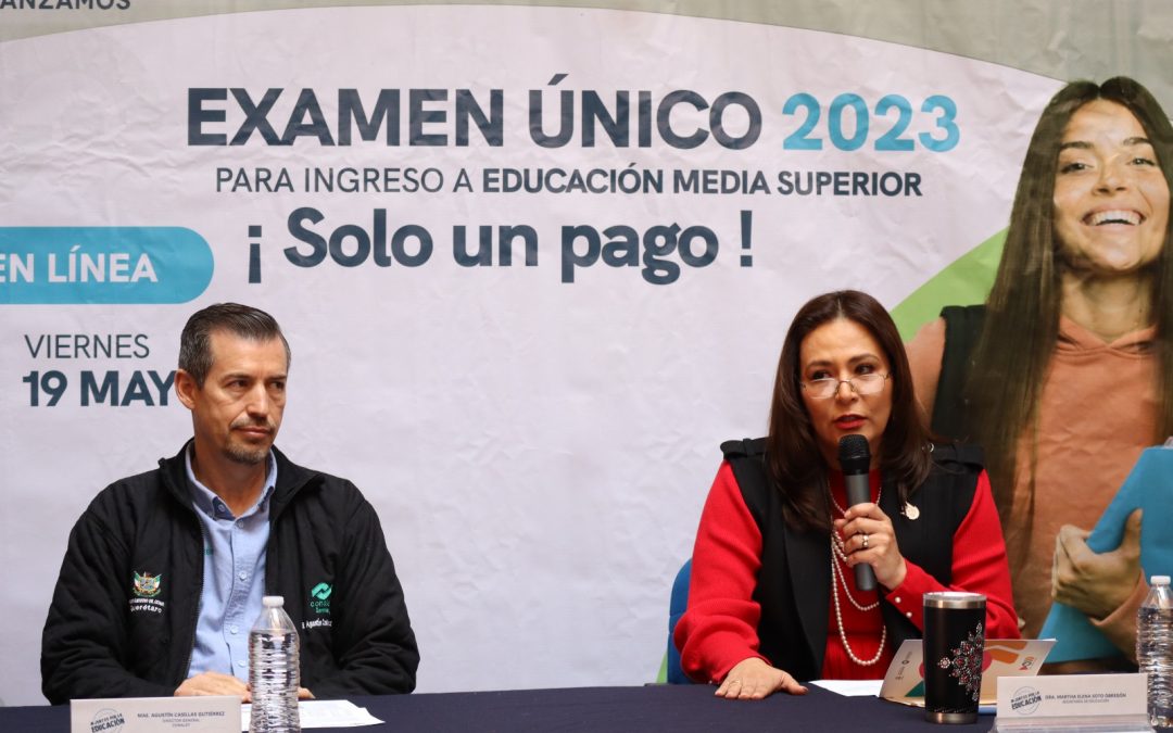 Con el Examen Único, en Querétaro hay espacio para todas y todos en media superior: SEDEQ