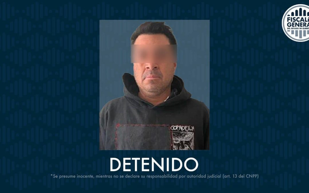 Detenido feminicida de Amazcala, El Marqués