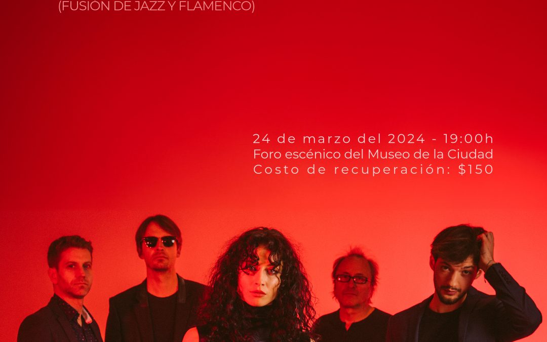 Presenta el Museo de la Ciudad la fusión de jazz y flamenco con el concierto de Sentido Project