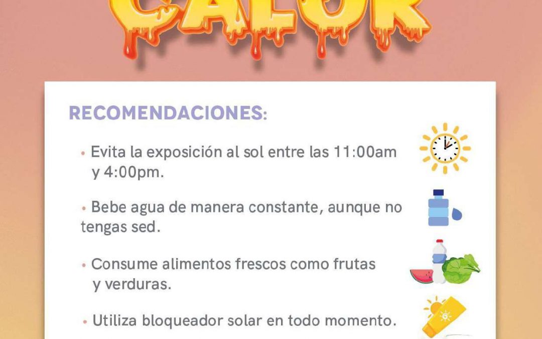 SEDEQ y Protección Civil lanzan material informativo ante ola de calor