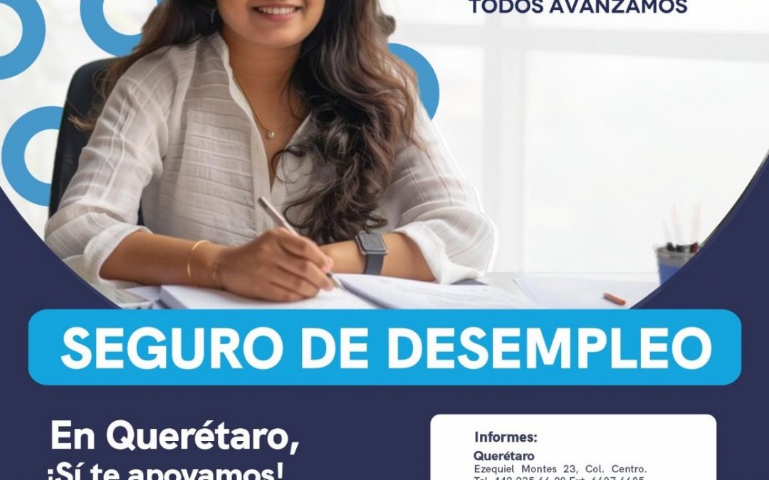 Queretanos se benefician con el Seguro de Desempleo