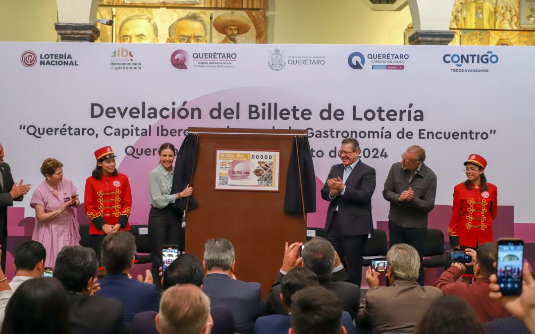 Emite Lotería Nacional, billete conmemorativo de Querétaro Capital Iberoamericana de la Gastronomía de Encuentro