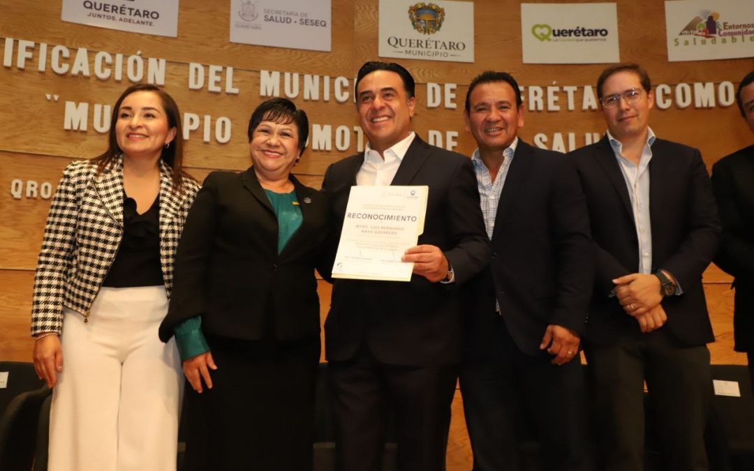 Recibe Querétaro la Certificación como “Municipio Promotor de la Salud”