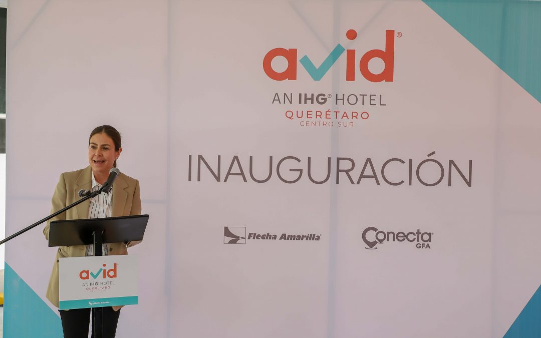 Encabeza Adriana Vega inauguración del Hotel Avid Querétaro