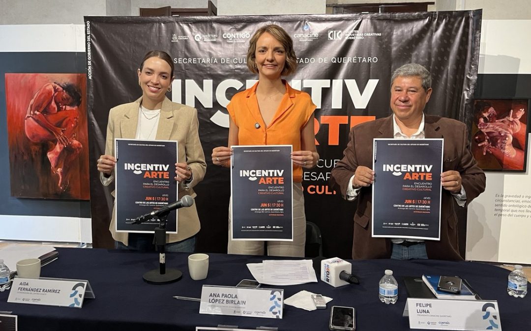Anuncia SECULT el encuentro IncentivArte, para impulsar el crecimiento económico del arte y la cultura