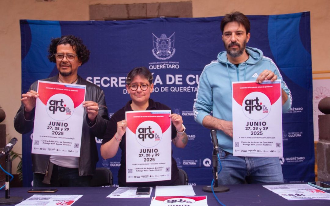 Anuncia SECULT la Primera Feria de Arte de Querétaro ArtQro