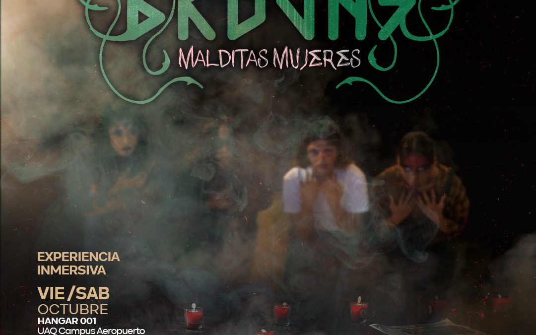 Látex UAQ estrena “Brujas”, teatro inmersivo   en el Foro Escénico Hangar 001